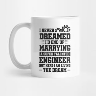 Marrying a super talented engineer Mug